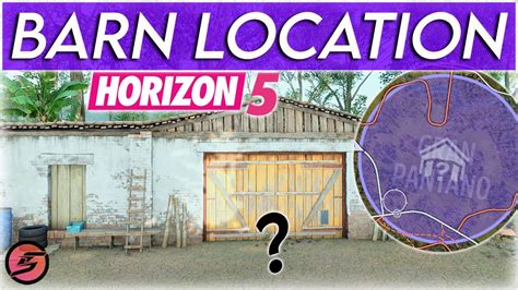 Gran Pantano Barn Find LOCATION GUIDE Forza Horizon 5 Gran Pantano Barn