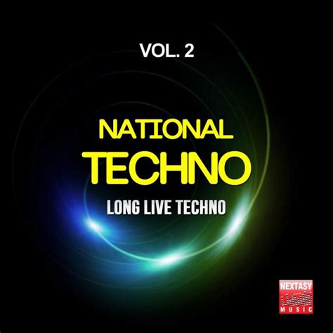 National Techno - National Techno, Vol. 2 (Long Live Techno) [omnibus ...