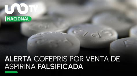 Alerta Cofepris Por Venta De Aspirina Falsificada Bayer Desconoce Lote Youtube