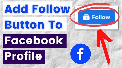 How To Add The Follow Button To Your Facebook Profile In Youtube