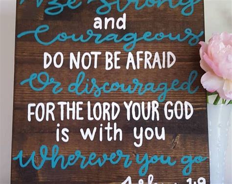 Be Strong And Courageous Do Not Be Afraid Or Discouraged For The Lord