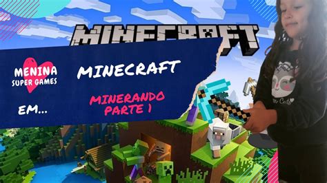 MINECRAFT Minerando Parte 1 Aventura Criativo Sobrevivência