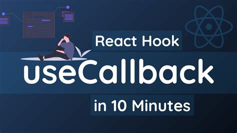 Learn Usecallback React Hook In 10 Minutes React Hooks Tutorial For Beginners Youtube