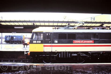 Dave Felton Electric Locos 3129 Class 86 No 86413 At Preston In May 1982 Preston Station