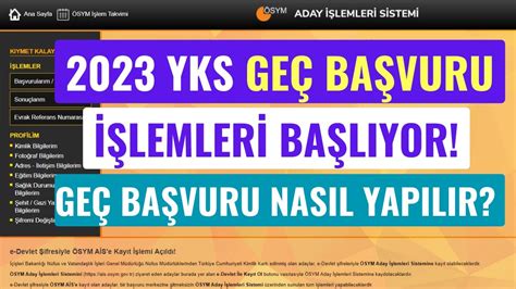 2023 Yks Geç Başvuru Başlıyor Yks Geç Başvuru İşlemleri Nasıl