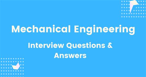 Top 25 Mechanical Engineering Interview Questions And Answers Talent