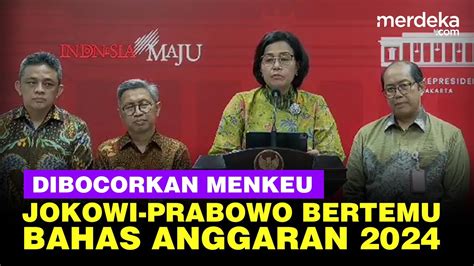 Sri Mulyani Bocorkan Isi Pertemuan Penting Jokowi Prabowo Bahas