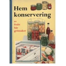 Hemkonservering av frukt bär grönsaker