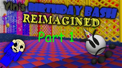 Yin S Birthday Bash Reimagined Part Youtube