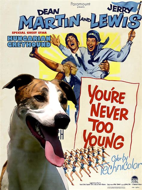 Hungarian Greyhound Art -You never too Young Movie Poster Painting by Sandra Sij - Fine Art America