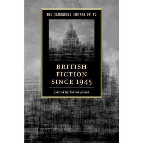 The Cambridge Companion To British Fiction Since Cambridge Univ