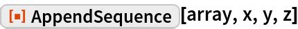 AppendSequence | Wolfram Function Repository