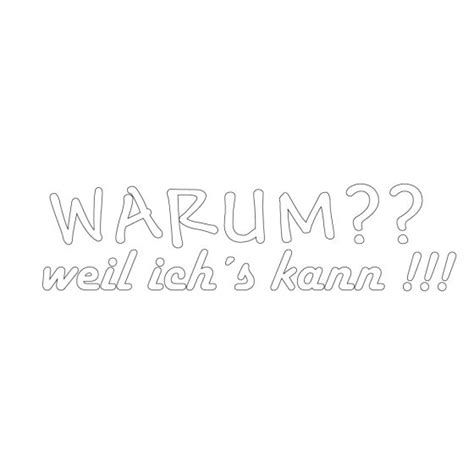 Aufkleber Warum Weil Ichs Kann