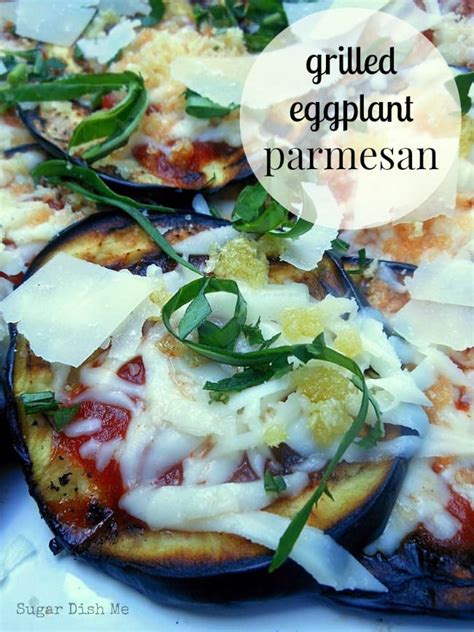 Grilled Eggplant Parmesan Sugar Dish Me