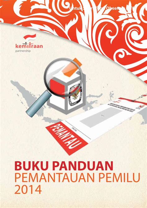 PDF BUKU PANDUAN PEMANTAUAN PEMILU 2014 Batukarinfo Buku