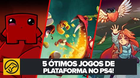 5 ÓTIMOS jogos de PLATAFORMA no PS4 YouTube