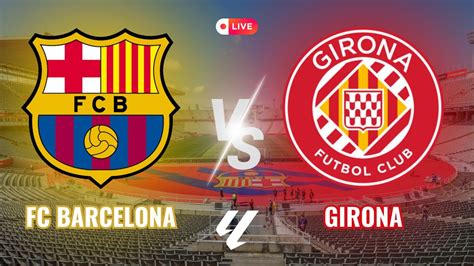 Fc Barcelona Vs Girona En Directo Laliga Española En Vivo 🔴⚽ Youtube