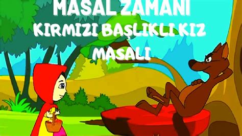 KIRMIZI BAŞLIKLI KIZ MASALI Kırmızı Başlıklı Kızın Masalı Kırmızı