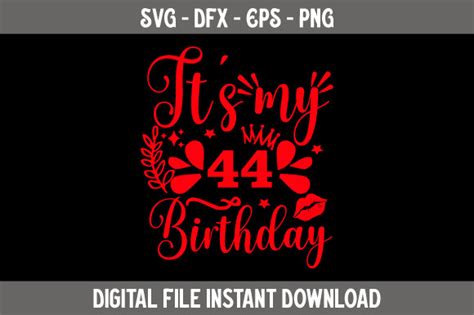 Its My 44 Birthday Svg Graphic By Designs Light · Creative Fabrica