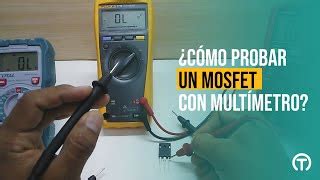 PRUEBA DE MOSFET CON MULTÍMETRO TUTORIAL Doovi