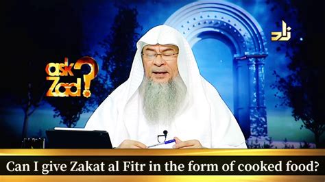 Can I Give Zakat Al Fitr In The Form Of Cooked Food Sheikh Assim Al Hakeem Youtube