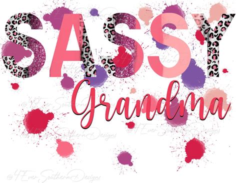 Sassy Grandma Grandma T Digital File Sublimation Design Etsy