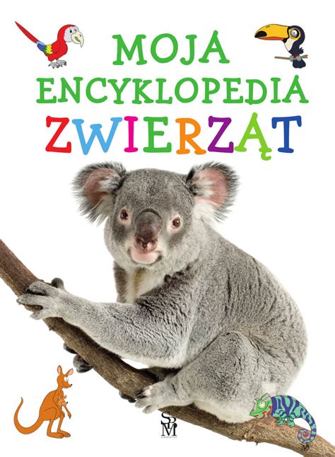 Moja encyklopedia zwierząt Natalia Kawałko książka TaniaKsiazka pl