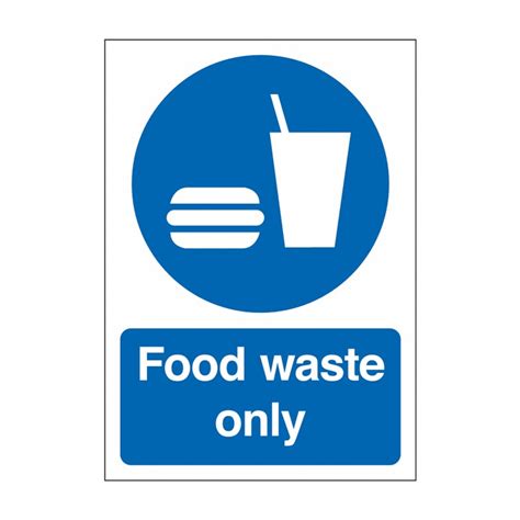 Food Waste Only Signs Food Waste Only Signage