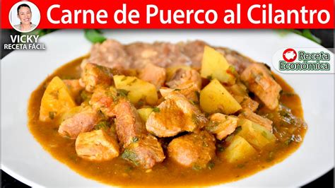 Carne De Puerco Al Cilantro Vicky Receta Facil Youtube