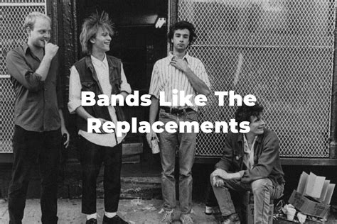 13 Incredible Bands Similar To The Replacements