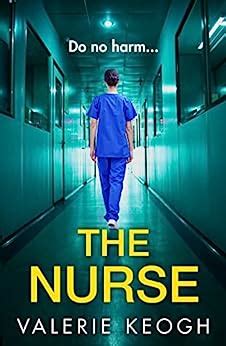 The Nurse The BRAND NEW Completely Addictive Psychological Thriller