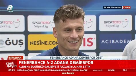 Fenerbah E Adana Demirspor Ezgjan Alioski Ma Sonu Bas N Toplant S