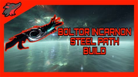 FR BOLTOR INCARNON BUILD 2023 Steel Path Build Warframe FR YouTube