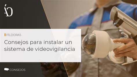 Consejos Para Instalar Un Sistema De Videovigilancia Youtube