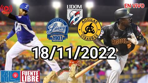 Ahora En Vivo Tigres Del Licey Vs Guilas Cibae As Juego Lidom