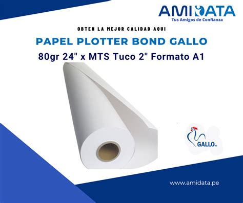 PAPEL PLOTTER BOND GALLO 80gr 24 X MTS Tuco 2 Formato A1 Amidata