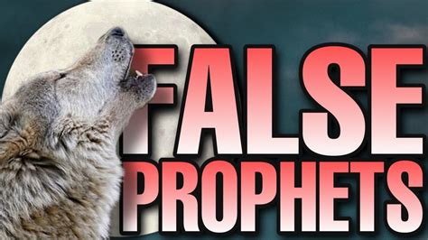 How To Identify False Prophets And False Teachers Youtube