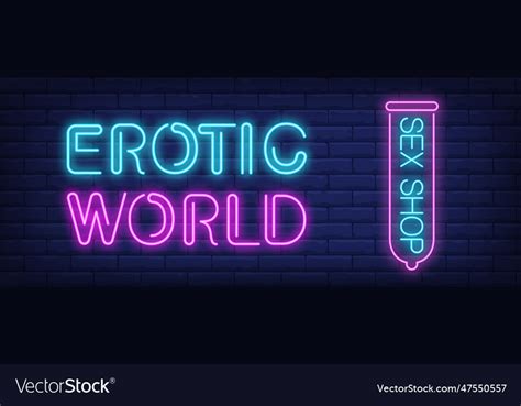 Erotic World Of Sex Shop Neon Sign Royalty Free Vector Image