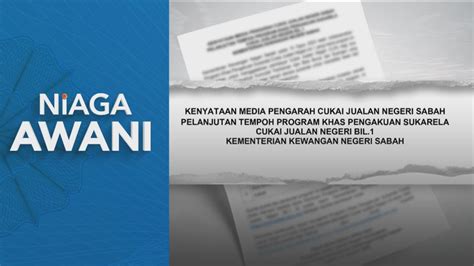 Mof Sabah Lanjut Program Khas Pengakuan Sukarela Cjn Astro Awani