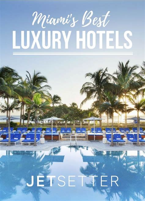 10 best luxury hotels in miami – Artofit