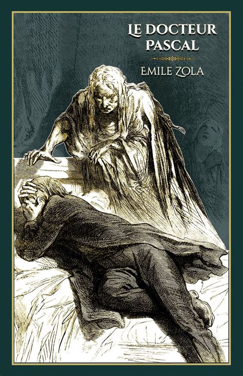 Le Docteur Pascal Emile Zola