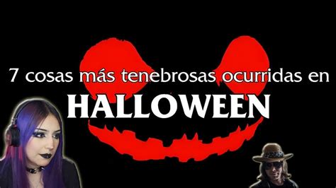 Las 7 cosas más tenebrosas ocurridas en Halloween reacción a Dross