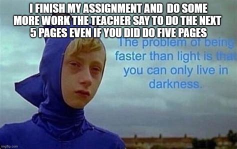 Finishing An Assignment Imgflip