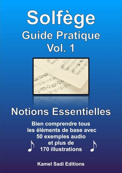 Solf Ge Guide Pratique Vol Notions Essentielles Ebook Epub