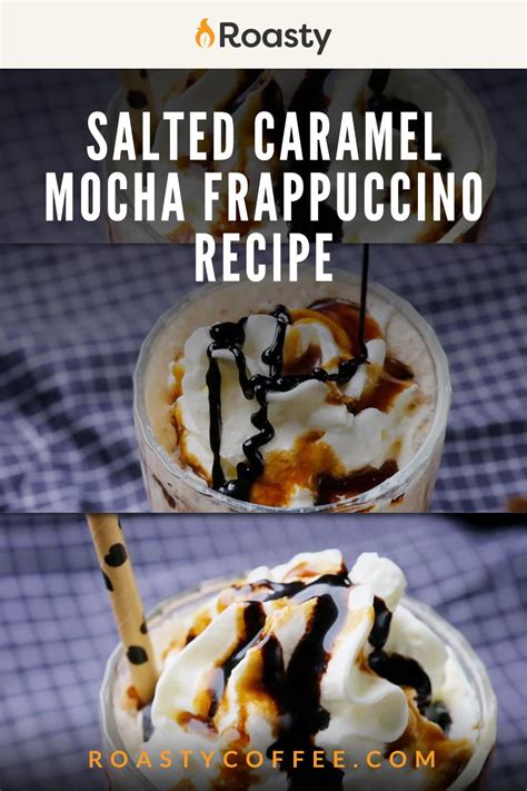 Salted Caramel Mocha Frappuccino Recipe: A Starbucks Favorite