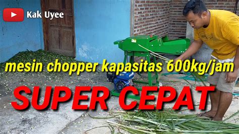 Mesin Chopper Pencacah Super Cepat Kapasitas 600 YouTube