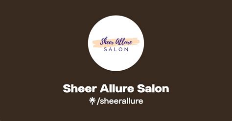 Sheer Allure Salon Instagram Facebook TikTok Linktree