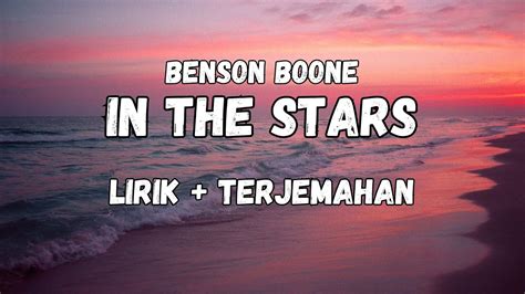 Benson Boone In The Stars Lirik Terjemahan Indonesia YouTube