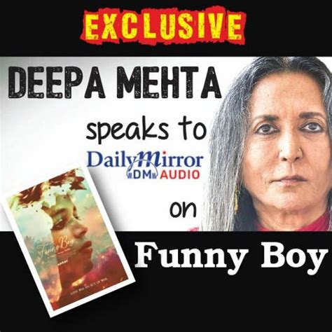 Stream episode Deepa Mehta speaks to Daily Mirror on Funny Boy by ...