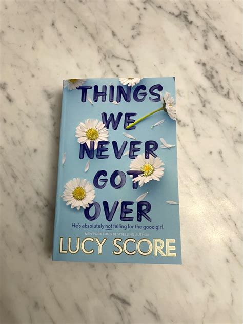 Things We Never Got Over Lucy Score Hobbies And Toys Books And Magazines Fiction And Non Fiction